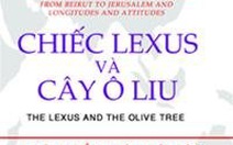 Đánh giá về cuốn Chiếc Lexus và cây ô liu của Thomas L.Friedman