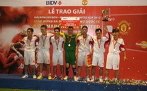 Đạt Vĩnh Tiến đăng quang ở vòng loại Giải BIDV Manchester United Cup 2013 TPHCM