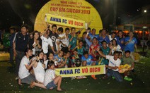 Anna FC đăng quang Giải bóng đá phong trào-Cup Bia Sài Gòn 2013