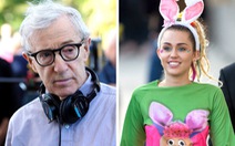 Woody Allen mời Miley Cyrus đóng phim truyền hình dài tập