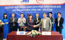 ​MB và VALEXIM ký kết hợp đồng phòng vệ giá cho mặt hàng khí hóa lỏng