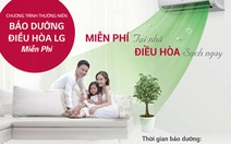 ​Miễn phí bảo dưỡng điều hòa LG