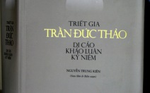 Ra mắt cuốn sách công phu về triết gia Trần Đức Thảo