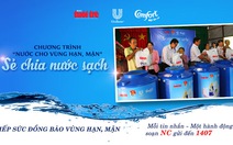 "Sẻ chia nước sạch” với dân nghèo Bạc Liêu