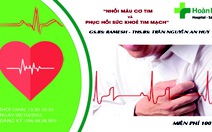 ​Miễn phí tham dự hội thảo tư vấn bệnh tim mạch