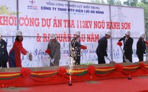 ​Đà Nẵng khởi công dự án điện phục vụ APEC