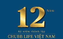 ​Chubb Life Việt Nam - hành trình 12 năm dựng xây và phát triển