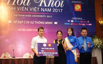 'Hoa khôi sinh viên Việt Nam 2017' tôn vinh vẻ đẹp thông minh