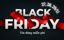 Black Friday: đăng tin mỏi tay, chốt ngay 'deal hot'