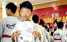 Trung tâm taekwondo sẽ thông tin sau khi bị phụ huynh tố đánh học viên nhí tàn nhẫn