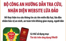 Bộ Công an hướng dẫn tra cứu, nhận diện website lừa đảo