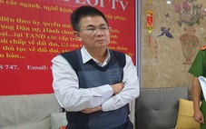 Ông Trần Minh Lợi bị bắt do đưa thông tin sai sự thật về chánh án huyện