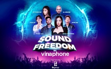 Chuỗi sự kiện âm nhạc Sound Freedom by VinaPhone sẽ bắt đầu từ ngày 30-9
