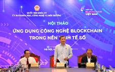 Thách thức và cơ hội hoàn thiện cơ sở pháp lý cho blockchain ở Việt Nam