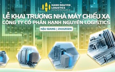 Hạnh Nguyên Logistics khai trương máy chiếu xạ công suất lớn