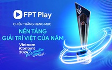 FPT Play đạt giải của Bộ Thông tin và Truyền thông