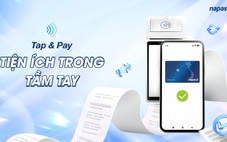 NAPAS chính thức ra mắt dịch vụ thanh toán di động TAP & PAY