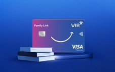 Thẻ tín dụng VIB Family Link giảm phí, tăng hoàn điểm