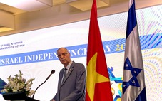 Đại sứ Israel: Việt Nam hòa bình, thịnh vượng là cảm hứng và hy vọng cho Israel