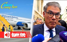 Điểm tin 8h: Vietravel Airlines xin tăng vốn gấp đôi; Pháp bế tắc, chưa rõ ai làm thủ tướng