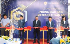 Vietbank và ‘cú đúp’ trong ngày khai trương Phòng giao dịch Thuận An