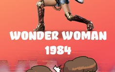 Có 2 loại người sau khi xem Wonder Woman 1984