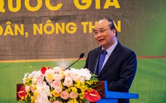 Thủ tướng: 'Việt Nam đứng trong top 15 nước về nông nghiệp được không?'