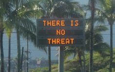 Vì sao cảnh báo tấn công bị phát nhầm ở Hawaii?