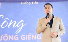 Quyền Linh xây dựng khu văn hóa tín ngưỡng Giếng Tiên kinh phí 200 tỉ