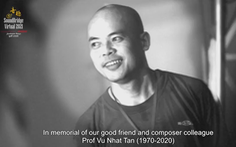 Hòa nhạc trực tuyến quốc tế dành tưởng nhớ nhạc sĩ Vũ Nhật Tân