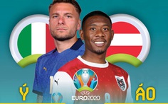 So sánh sức mạnh Ý và Áo trước đại chiến ở vòng 16 đội Euro 2020