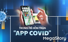 Trong mê hồn trận các app thời COVID-19
