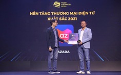 Lazada trở thành ‘Nền tảng thương mại điện tử xuất sắc nhất’ tại Tech Awards 2021