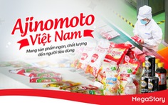 Ajinomoto Việt Nam: Mang sản phẩm ngon, chất lượng đến người tiêu dùng