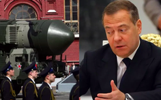 Ông Medvedev: 'Nga sẽ bị xé thành từng mảnh nếu không có vũ khí hạt nhân'