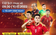 Vé xem tuyển Việt Nam đá AFF Cup 2022 cao nhất 600.000 đồng