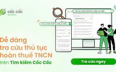 Trình duyệt Việt có tính năng tra cứu thủ tục hoàn thuế và dịch vụ công