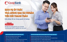 Trả lương qua tài khoản cùng Co-opBank - Nhiều lợi ích vượt trội
