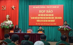 Hội thảo khoa học ‘50 năm chiến dịch phòng ngự Cánh Đồng Chum - Xiêng Khoảng’ sẽ tổ chức tại Nghệ An