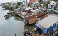 ​TP.HCM sẽ giải tỏa di dời gần 10.000 căn nhà trên kênh, rạch