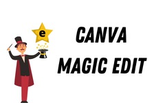 Magic Edit trên Canva, những công dụng không thể ngờ tới