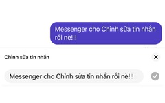 Phản ứng hài hước của cư dân mạng khi Facebook Messenger cho phép chỉnh sửa tin nhắn