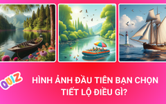 Quiz: Hình ảnh đầu tiên bạn chọn tiết lộ điều gì?