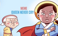 Meme 'Queen never cry' phiên bản Việt hóa