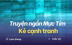 Truyện ngắn Mực Tím: Kẻ cạnh tranh