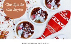 Ngày Thất tịch mùa Cô vy: Giới trẻ "chuyền tay" nhau công thức "thoát ế" với chè đậu đỏ