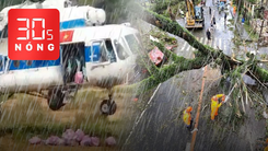 Bản tin 30s Nóng: Trực thăng khẩn cấp thả hàng cứu trợ; Siêu bão Goni càn quét Philippines