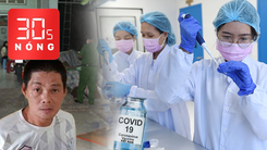 Bản tin 30s Nóng: Vắc xin COVID-19 Việt Nam, 3 ngày nữa thử trên người; Xử băng chém người