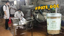 Video: Cảnh báo khẩn cấp sản phẩm pate Minh Chay, chứa độc tố mạnh, đã có 5 người bị liệt
