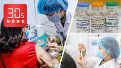 Bản tin 30s Nóng: Vắc xin Việt 120.000 đồng/liều, giá dự kiến thấp nhất thế giới, kiến nghị cấp phép khẩn